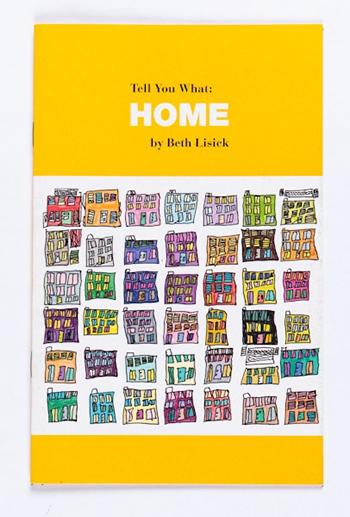 "Home," a Creativity Explored chapbook edited by Beth Lisick