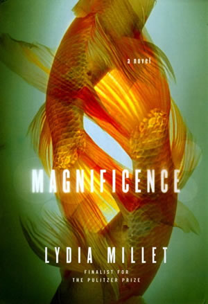 Magnificence by Lydia Millet