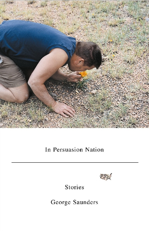 In Persuasion Nation by George Saunders