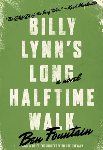 Billy Lynn's Long Halftime Walk by Ben Fountain