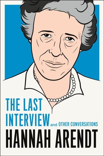 Hannah Arendt: The Last Interview - cover