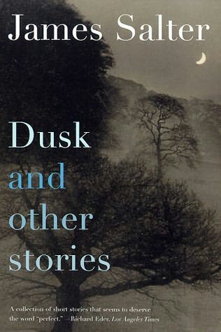 Dusk and Other Stories by James Salter