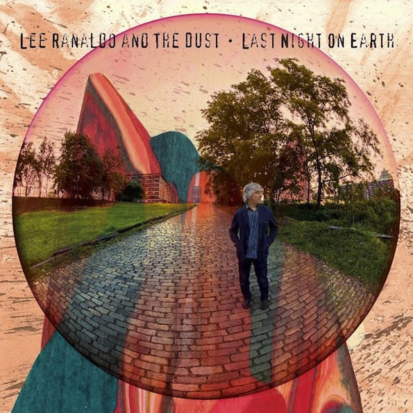 album cover of "Last Night on Earth" by Lee Ranaldo and the Dust