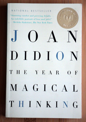 The Year of Magical Thinking by Joan Didion