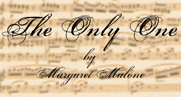 "The Only One" by Margaret Malone