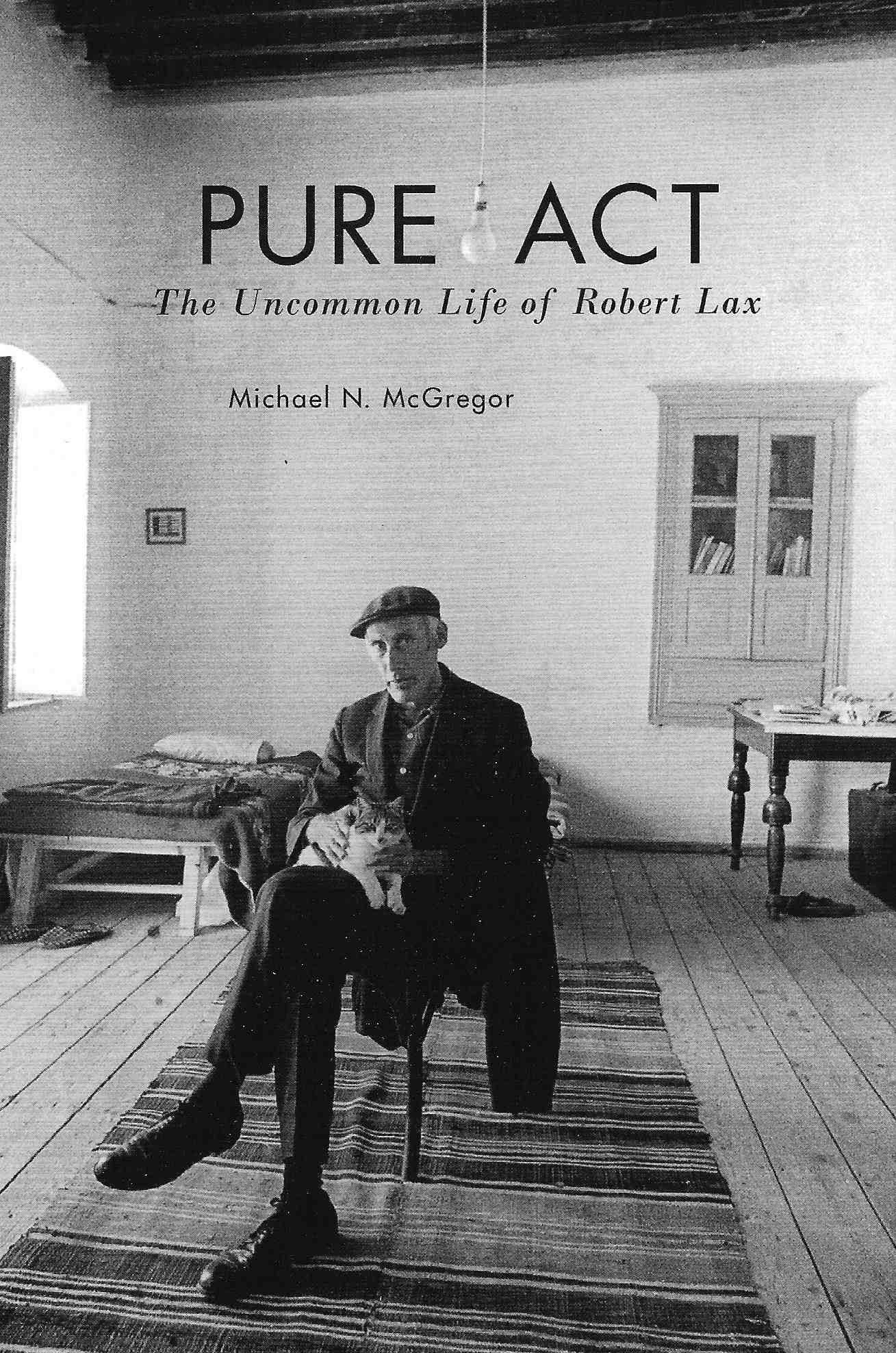 The cover of Pure Act: The Uncommon Life of Robert Lax