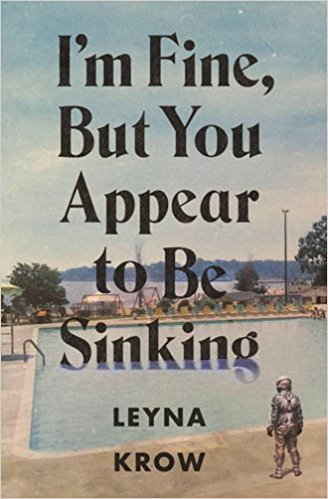 cover of I'm Fine but You Appear to Be Sinking by Leyna Krow
