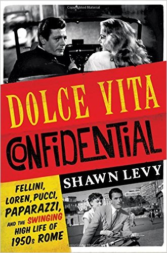 cover of Dolce Vita Confidential by Shawn Levy