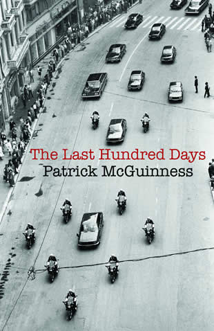 The Last Hundred Days by Paul McGuinness, nominated for the Man Booker Prize
