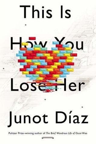 This is How You Lose Her by Junot Diaz