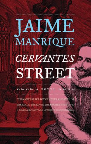 Cervantes Street: a novel by Jaime Manrique
