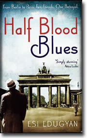 Half Blood Blues by Esi Edugyan